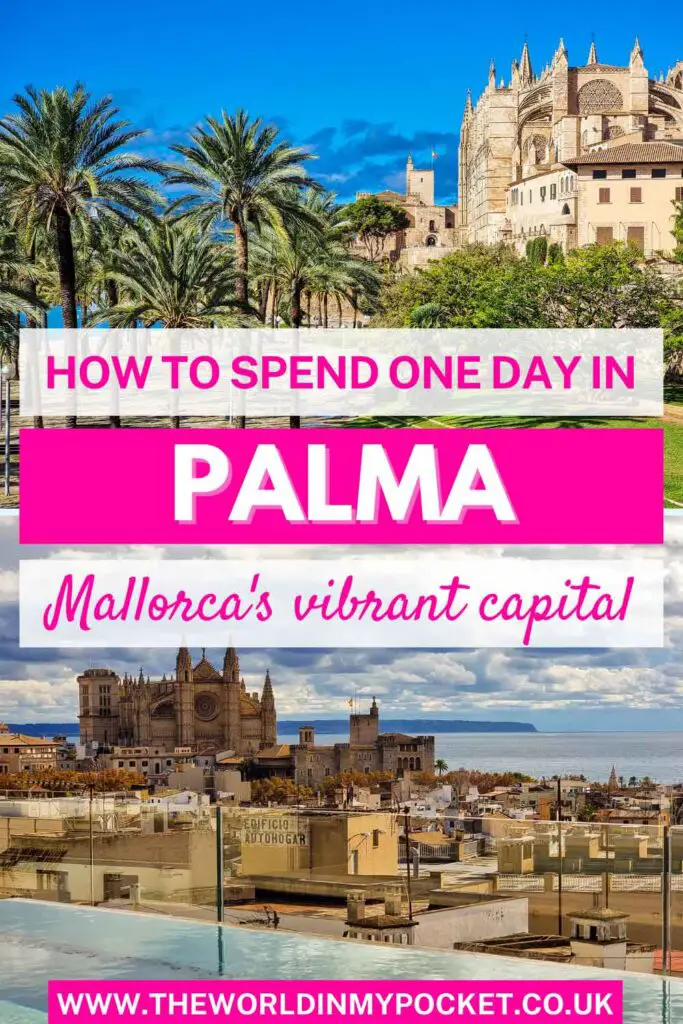 How to Spend One Day in Palma de Mallorca pin