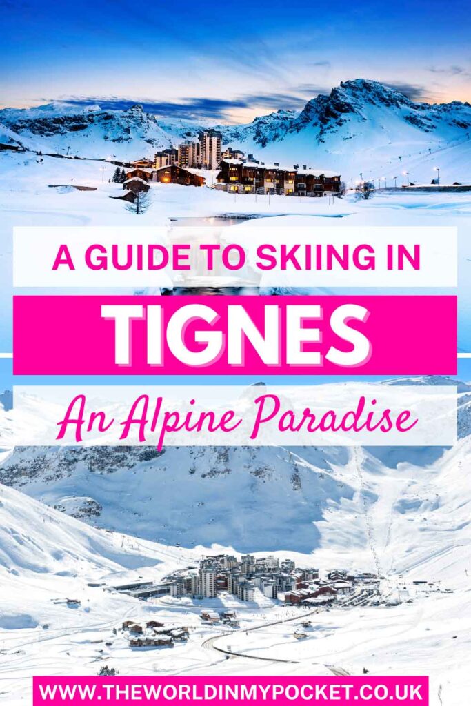 Tignes Ski Resort: A Comprehensive Guide to Alpine Excellence pin